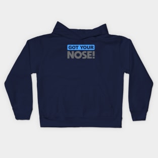 Got Your Nose Kids Hoodie